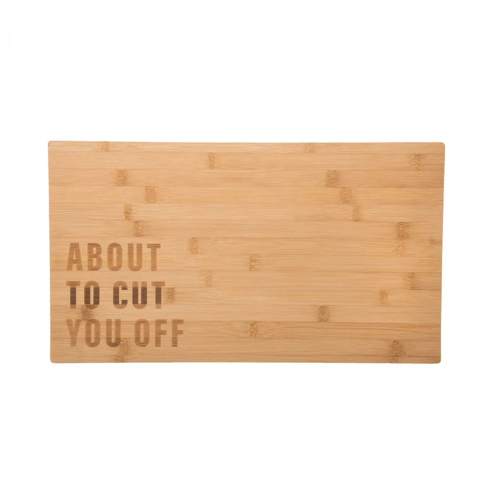 'About To Cut You Off' Cutting Board