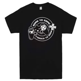 "Born to Game, Forced to Work" men's t-shirt