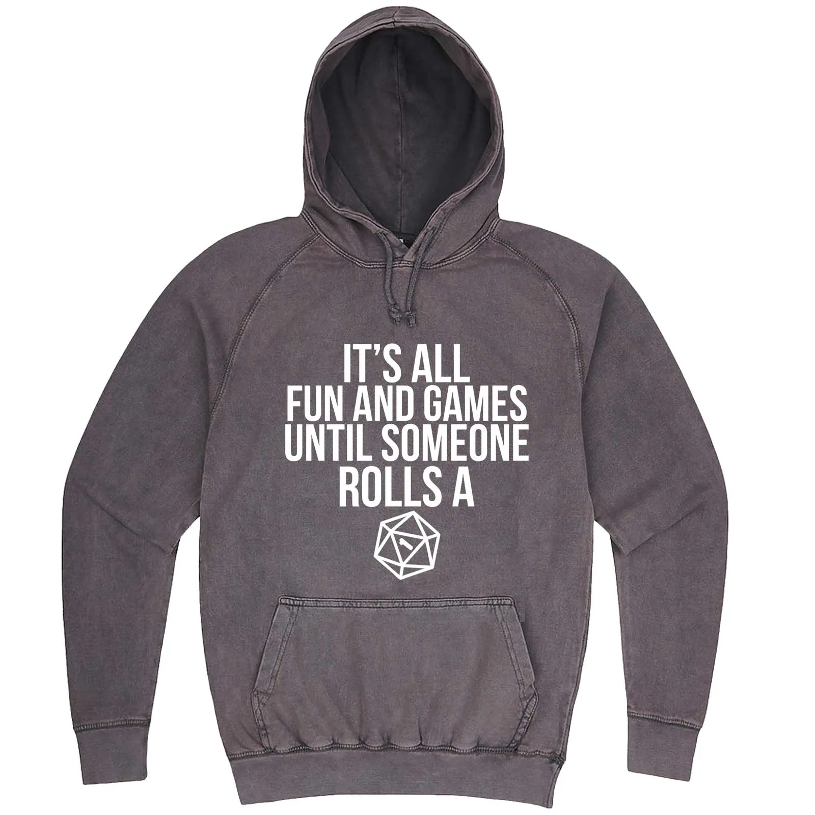 "It's All Fun and Games Until Someone Rolls a One (1)" hoodie