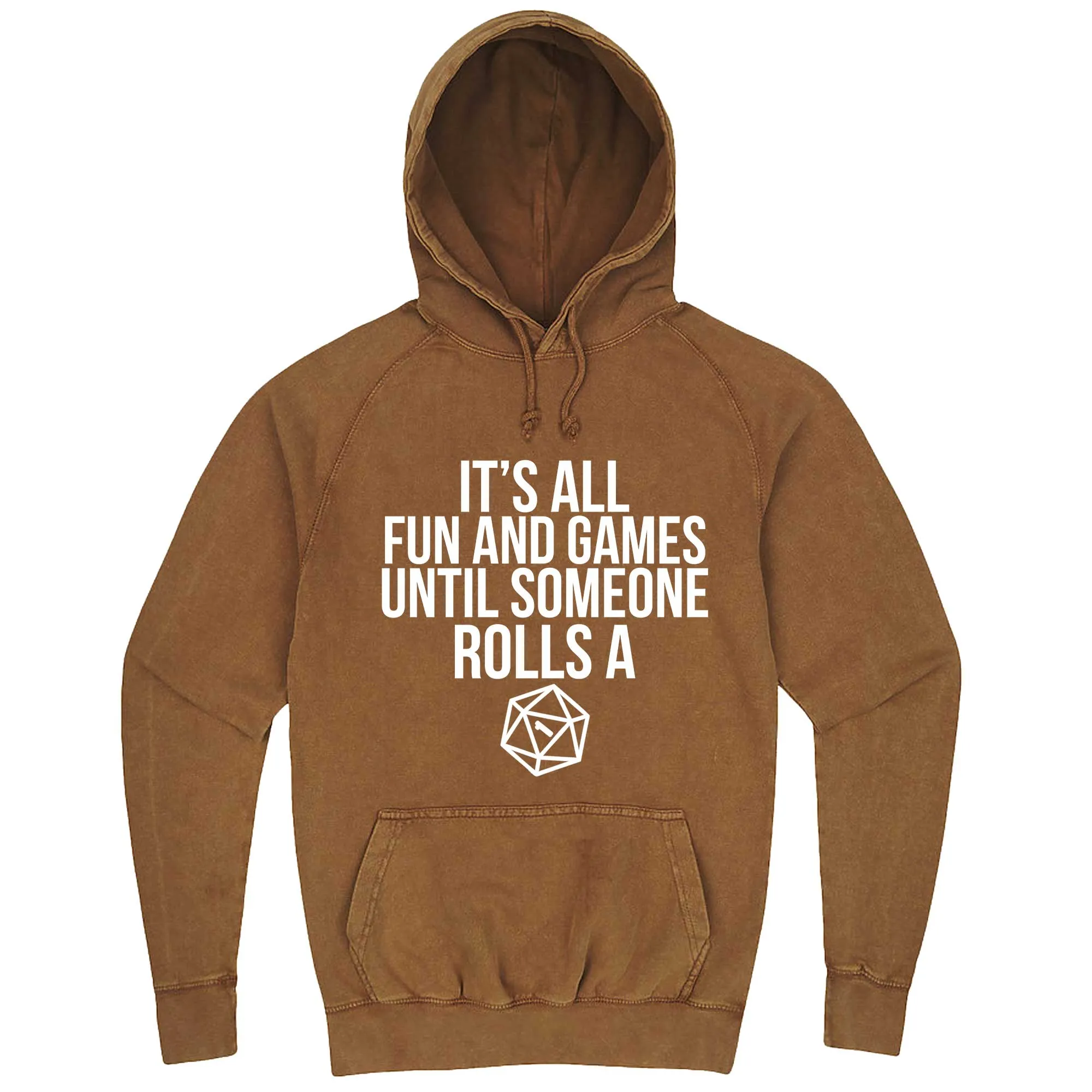 "It's All Fun and Games Until Someone Rolls a One (1)" hoodie