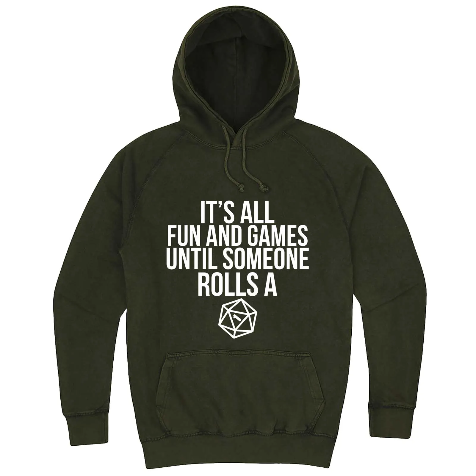 "It's All Fun and Games Until Someone Rolls a One (1)" hoodie