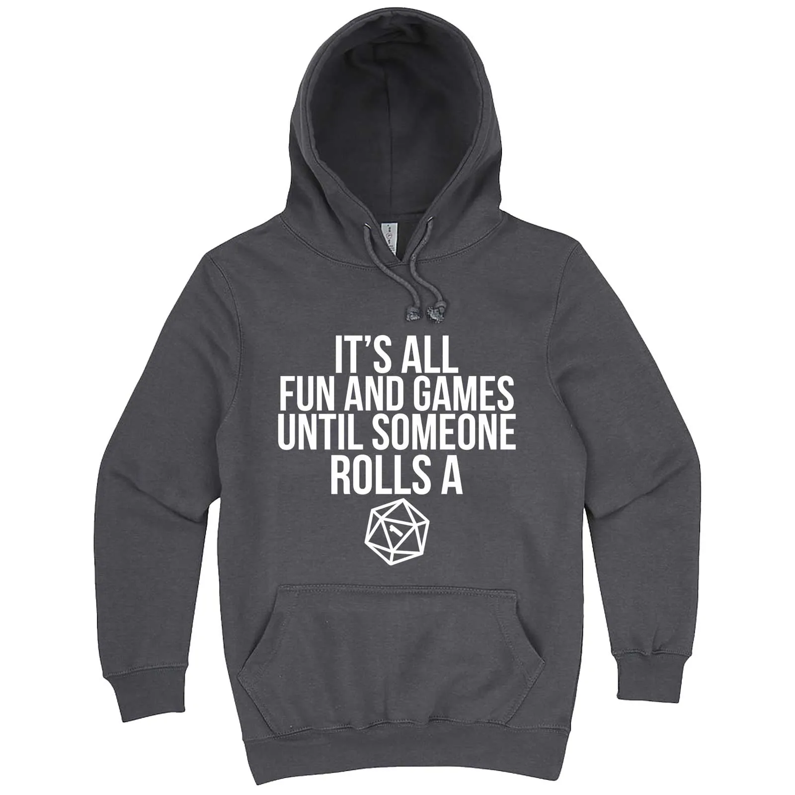 "It's All Fun and Games Until Someone Rolls a One (1)" hoodie