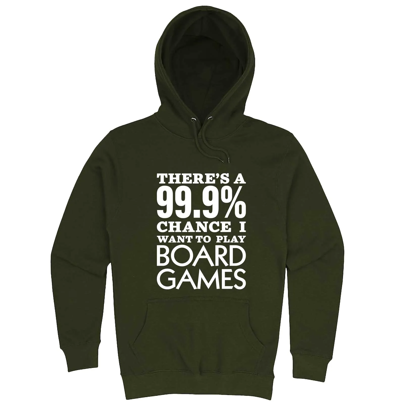 "There's a 99% Chance I Want To Play Board Games" hoodie