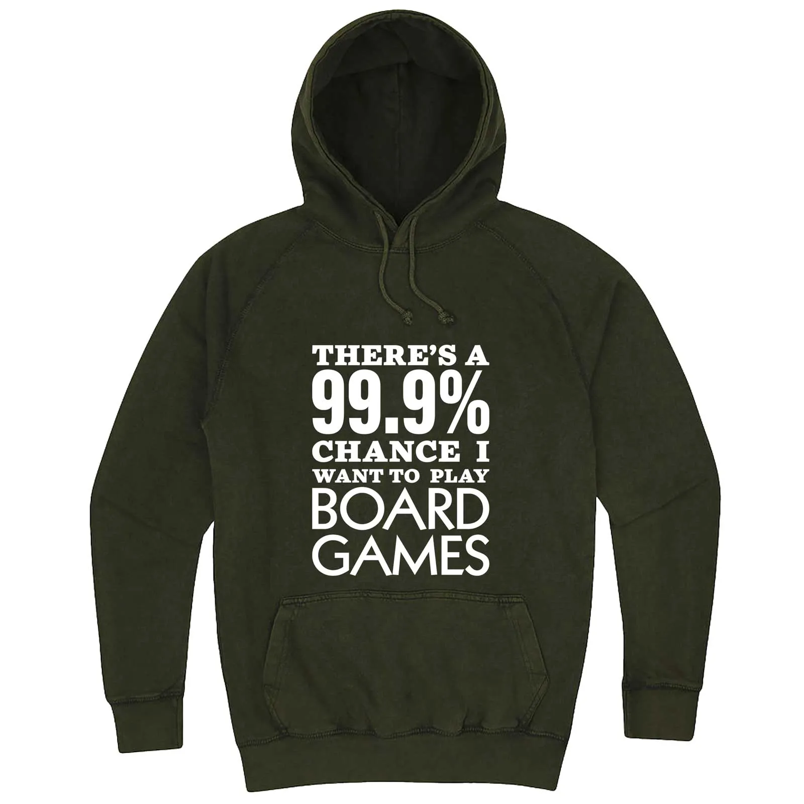 "There's a 99% Chance I Want To Play Board Games" hoodie